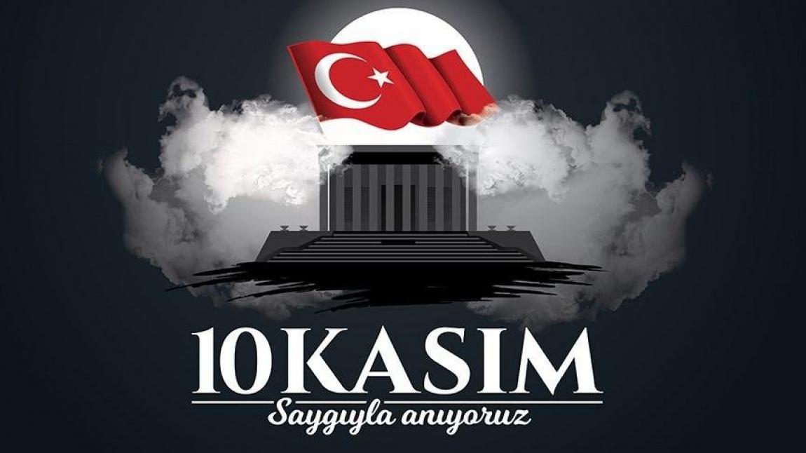 Ulu Önder Gazi Mustafa Kemal Atatürk'ü Anıyoruz